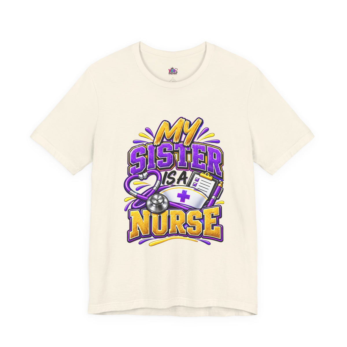 Nurse Sister T-Shirt — "My Sister is a Nurse" Funny Family Group Chat Tee