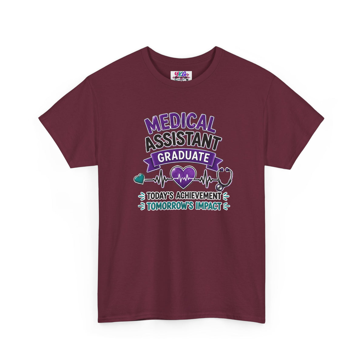 Medical Assistant Graduate T-Shirt — "Today's Achievement, Tomorrow's Impact"