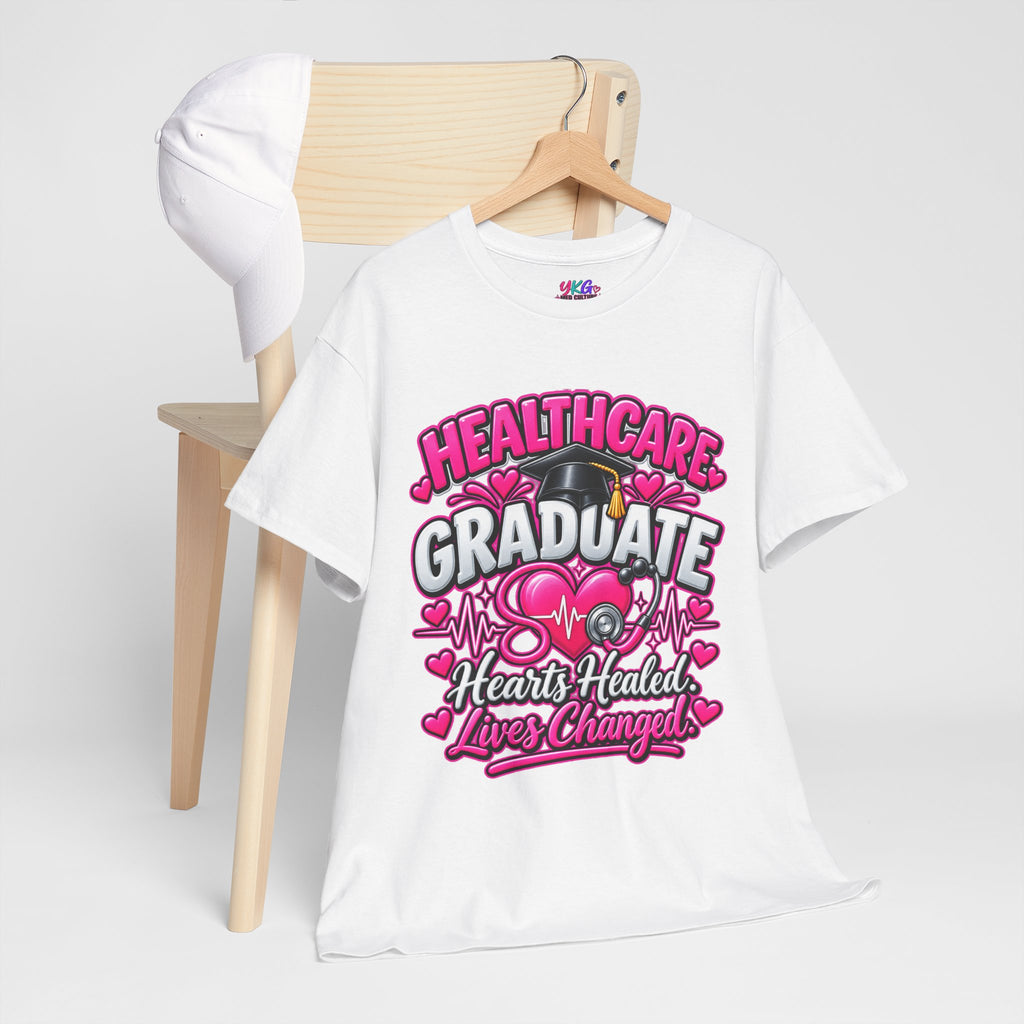 Healthcare Graduate T-Shirt — "Hearts Healed, Lives Changed" Nursing Grad Tee