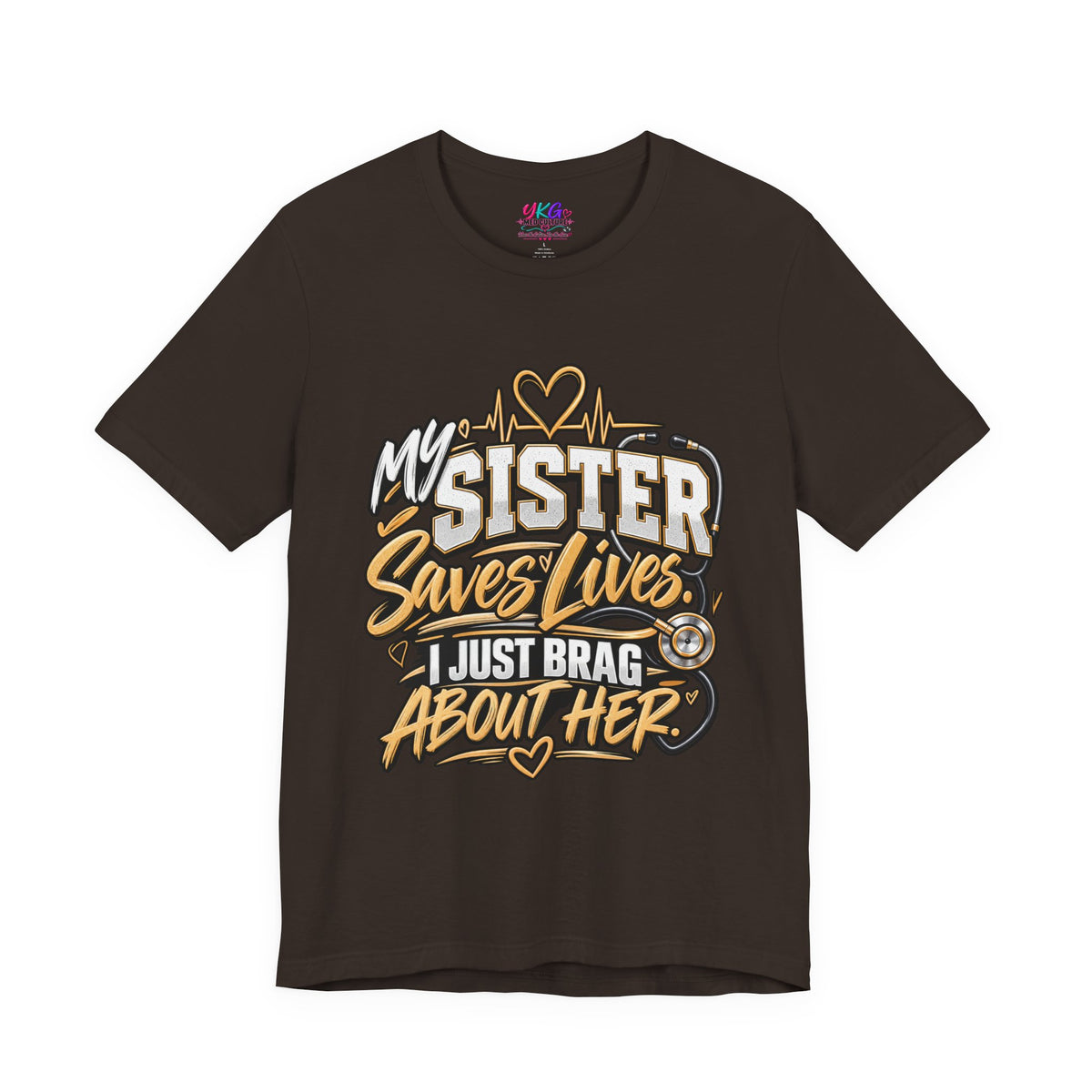 My Sister Saves Lives Nurse Tribute T-Shirt – I Just Brag About Her