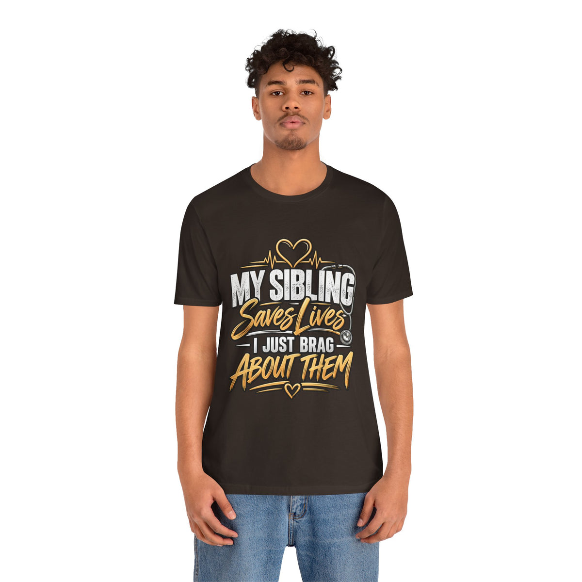 Healthcare Worker Sibling Tribute Tee — “My Sibling Saves Lives I Just Brag About Them”
