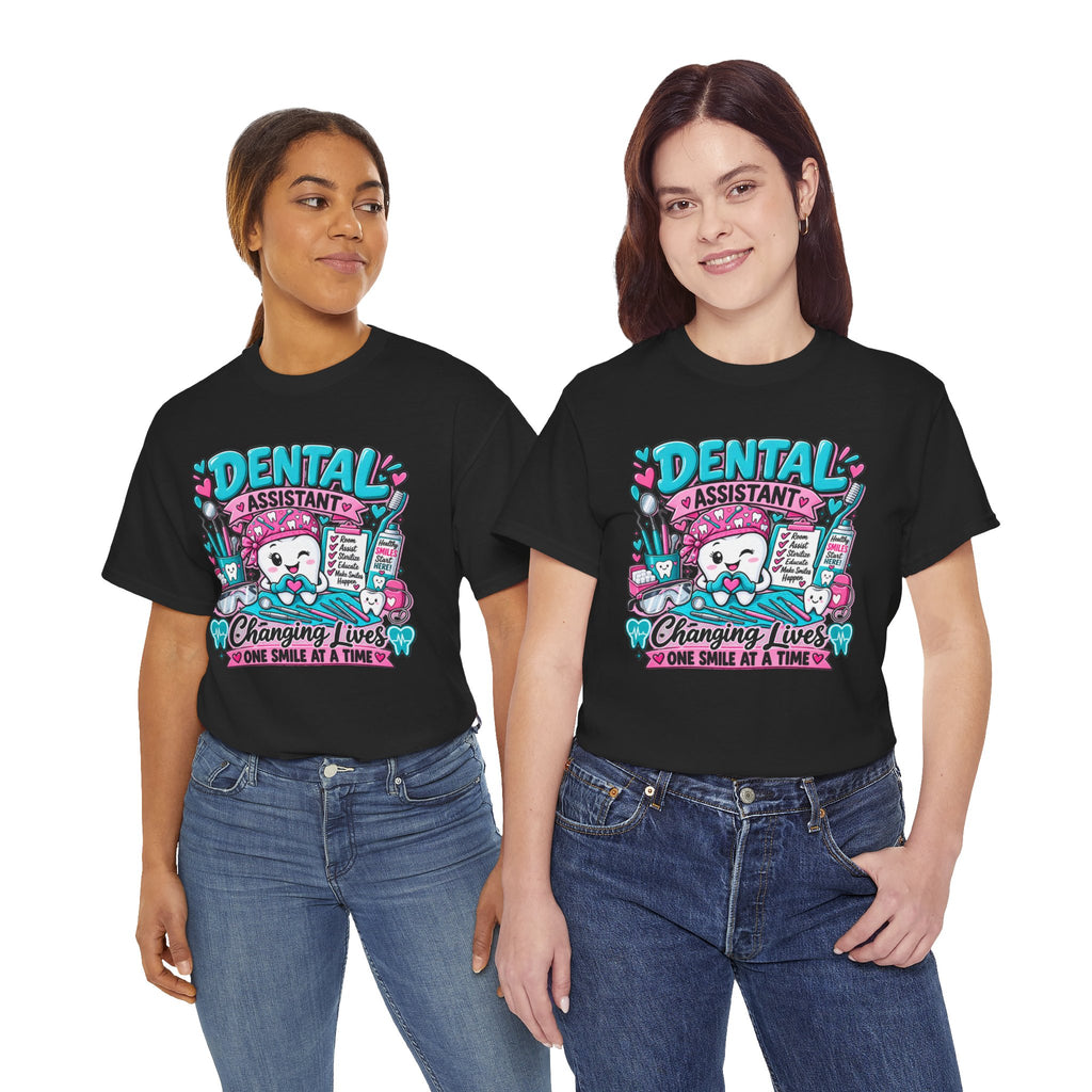 Dental Assistant T-Shirt — "Changing Lives One Smile at a Time"