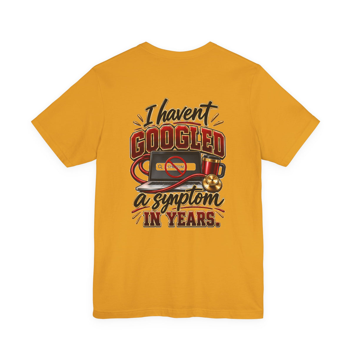 My Wife Is A Nurse T-Shirt – 'I Haven't Googled A Symptom In Years' Graphic Tee