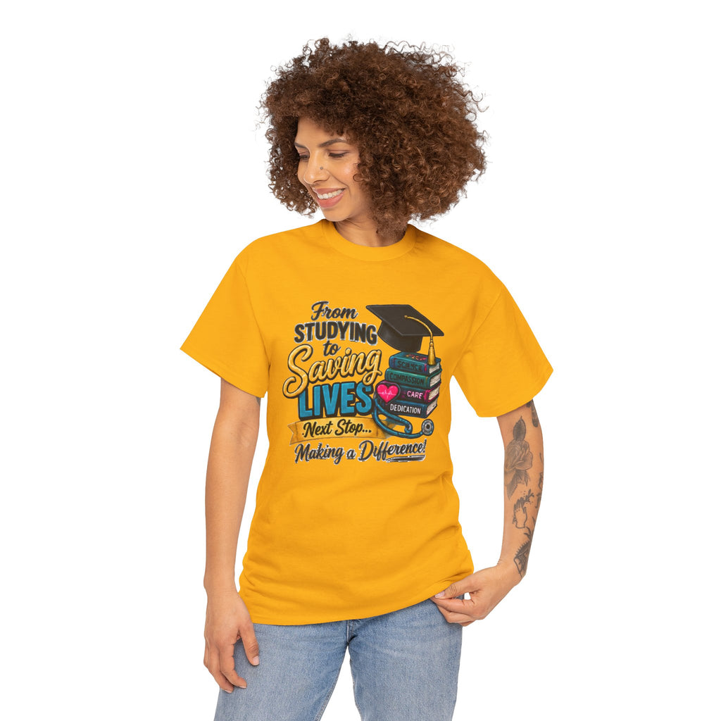 Saving Lives Nursing Graduate T-Shirt — "From Studying to Saving Lives" Graduation Tee
