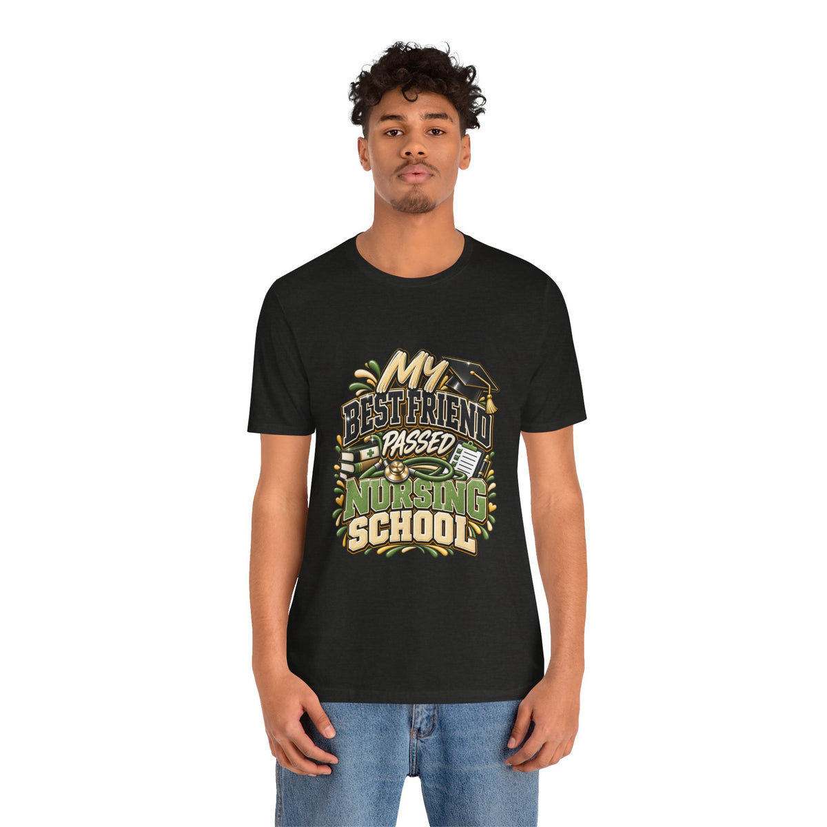 Nursing Grad Celebration Tee — “My Best Friend Passed Nursing School”