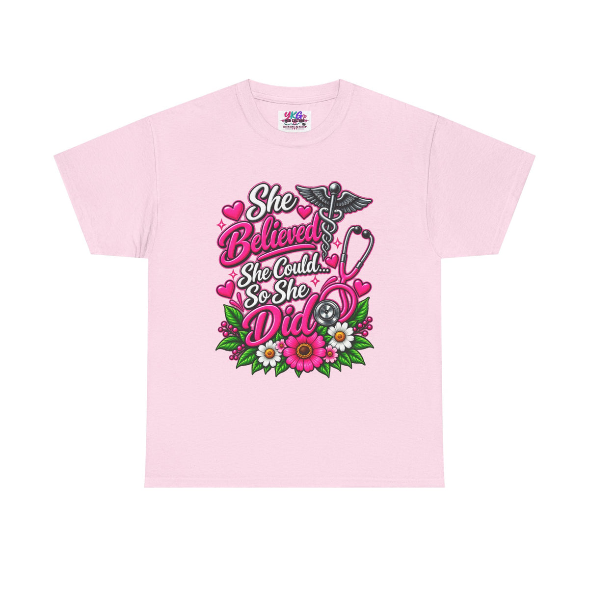 She Believed She Could So She Did Nurse Tee — Inspirational Nursing T‑Shirt