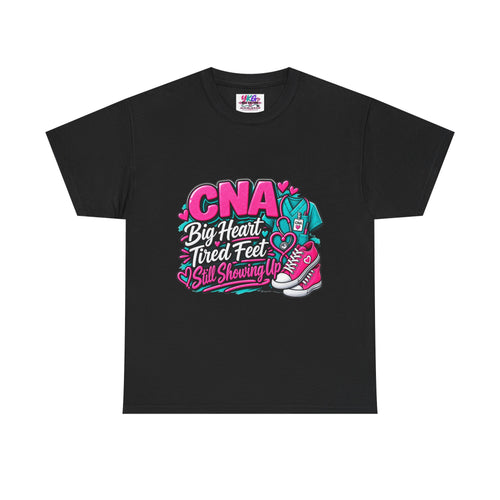 CNA Big Heart, Tired Feet T-Shirt