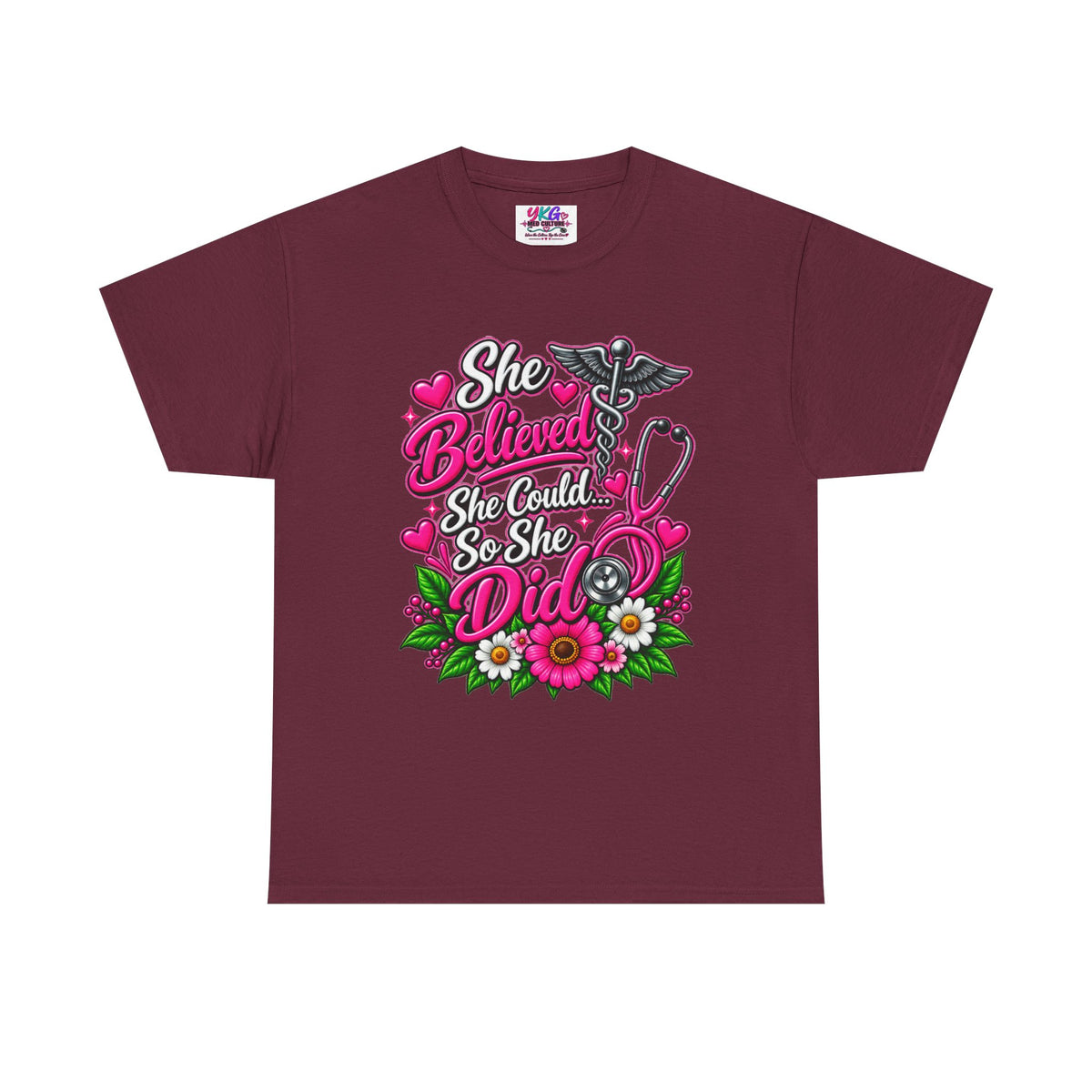 She Believed She Could So She Did Nurse Tee — Inspirational Nursing T‑Shirt