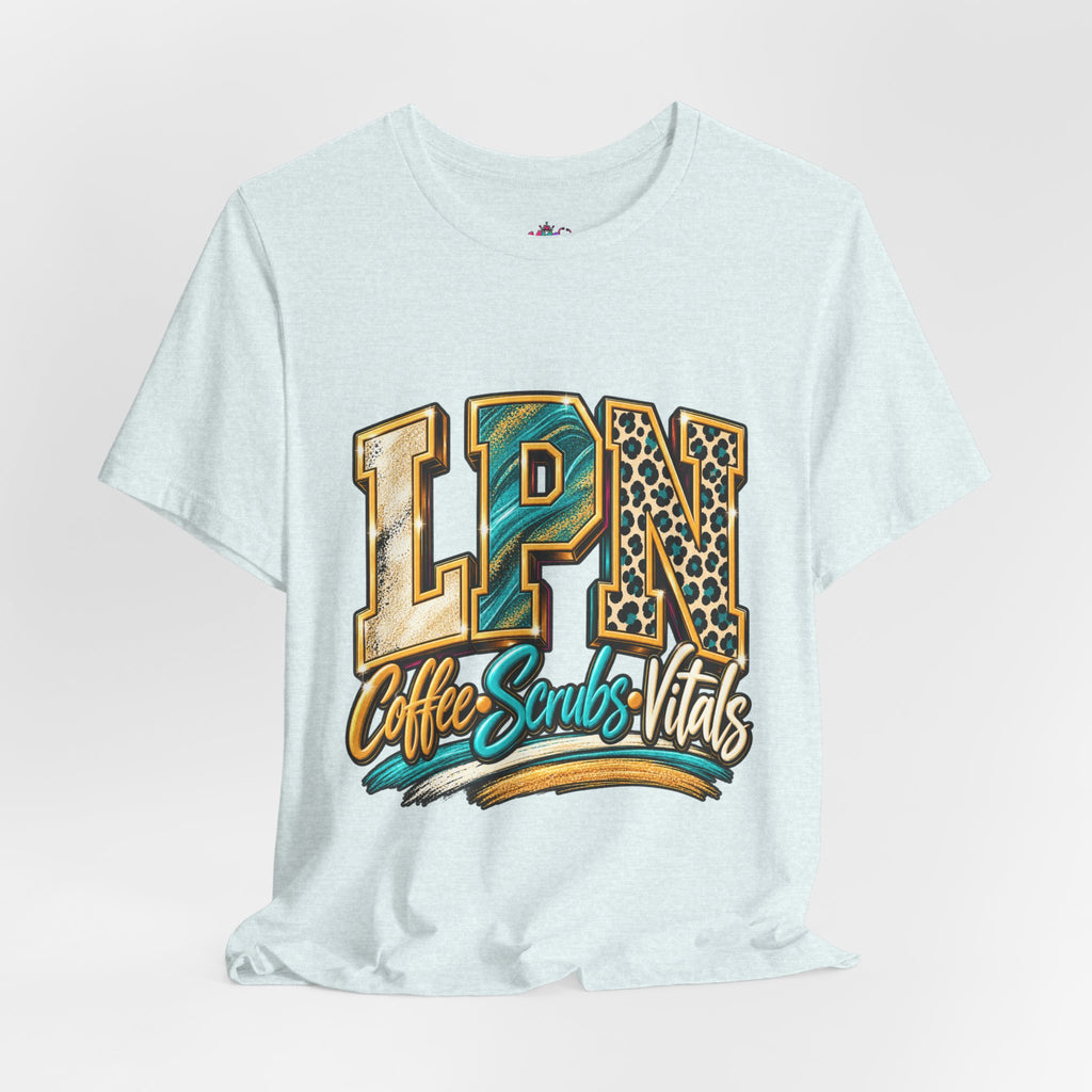 LPN Coffee Scrubs Vitals Tee — Nurse Graphic T-Shirt for Licensed Practical Nurses