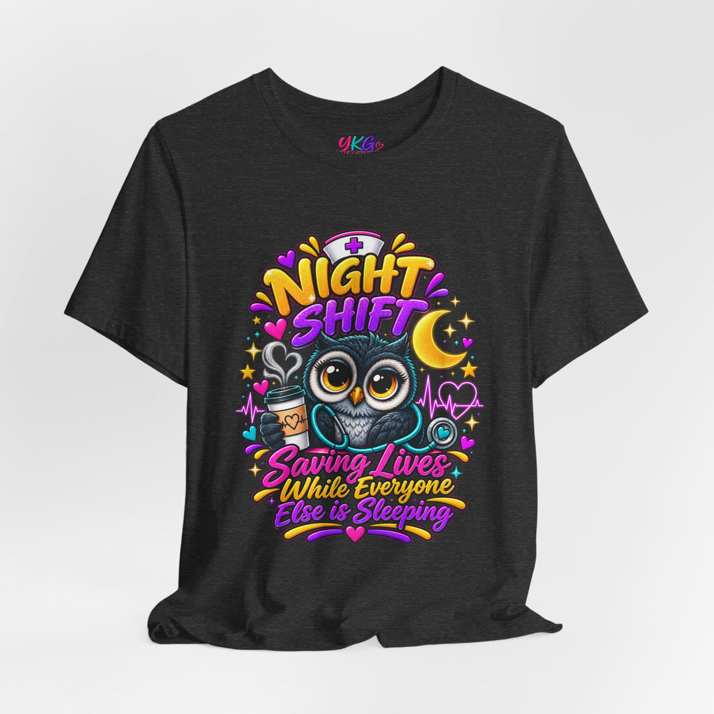 Night Shift Nurse T‑Shirt – "Night Shift: Saving Lives While Everyone Else Is Dreaming"