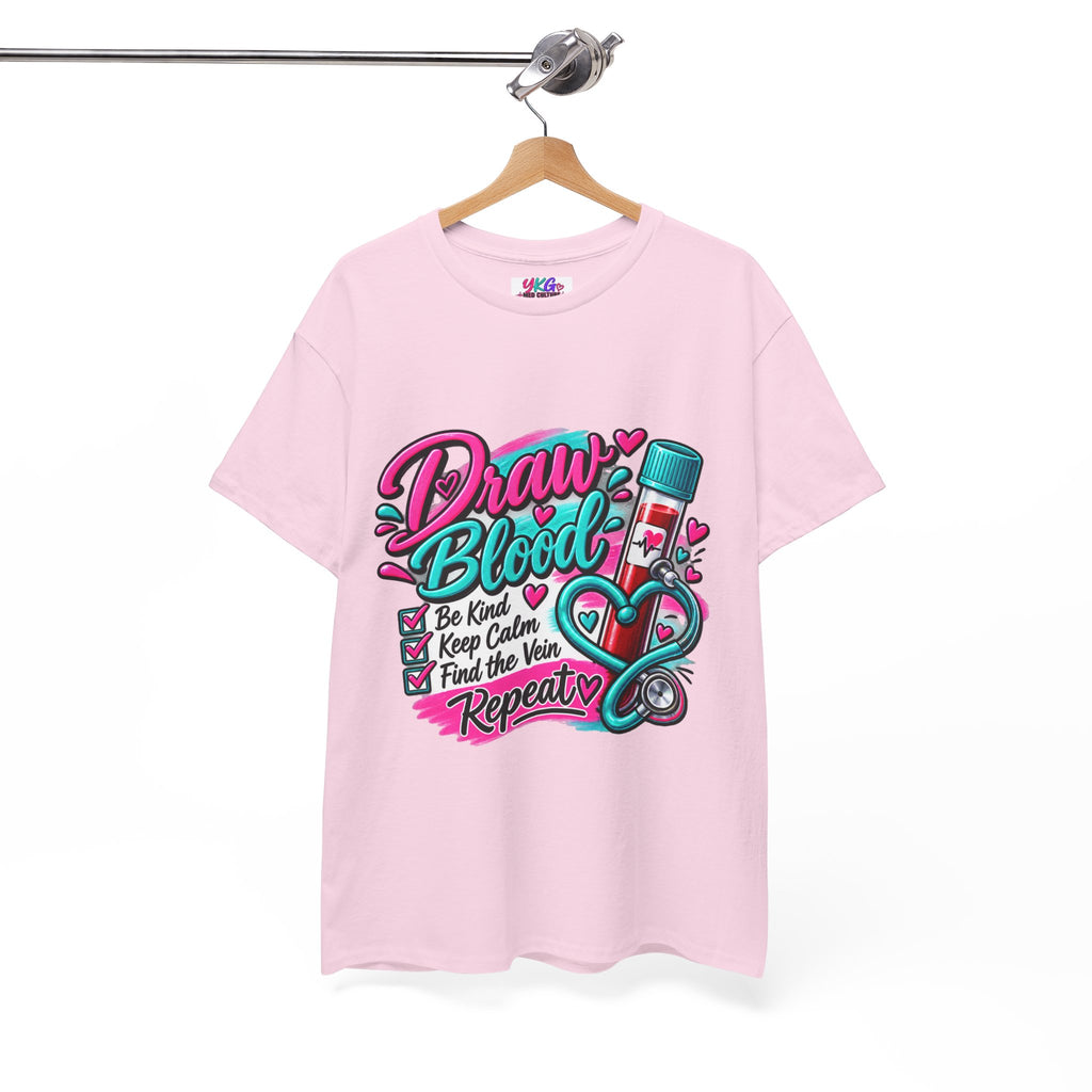 Draw Blood Nurse T-Shirt — Cute Medical Phlebotomy Tee (“Draw Blood: Be Kind, Keep Calm, Find the Vein, Repeat”)