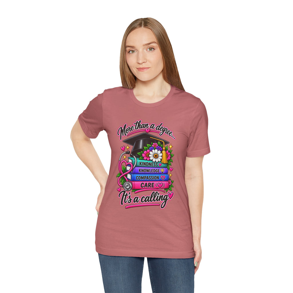 Nurse Graduation Tee — "More Than a Degree... It’s a Calling"
