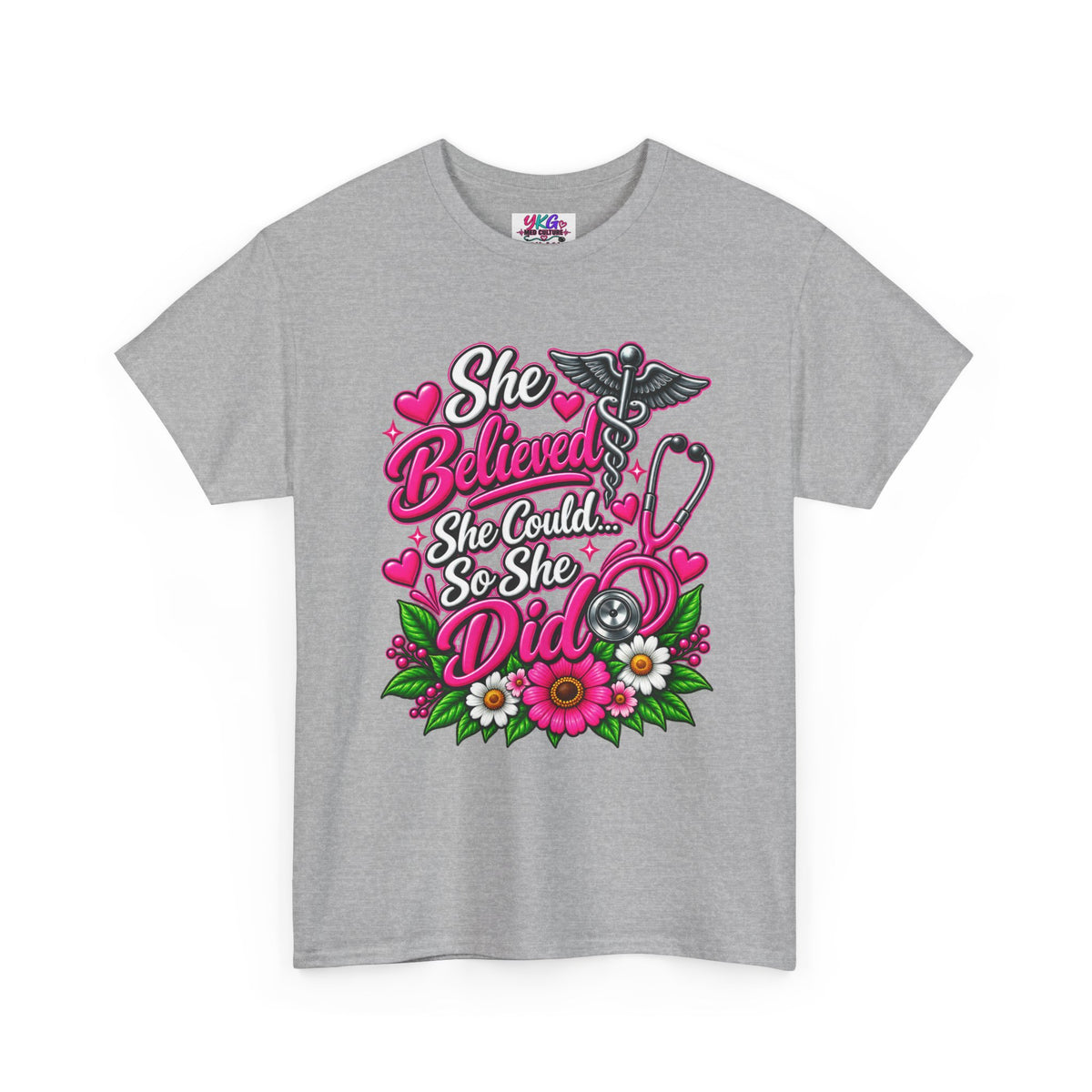 She Believed She Could So She Did Nurse Tee — Inspirational Nursing T‑Shirt