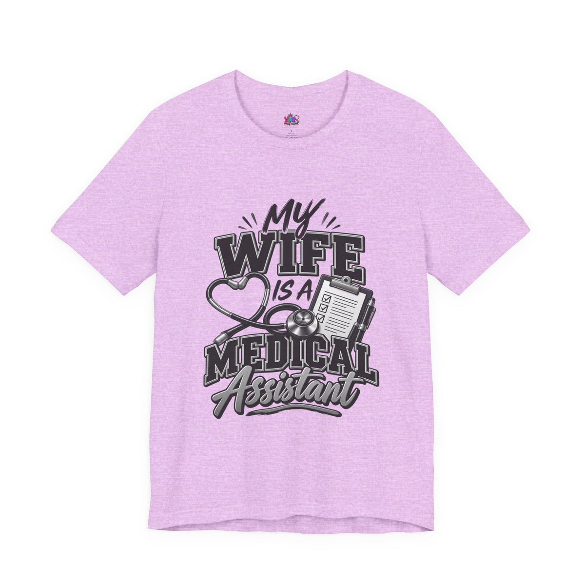 My Wife Is A Medical Assistant T-Shirt — Medical Supervisor At Home Tee