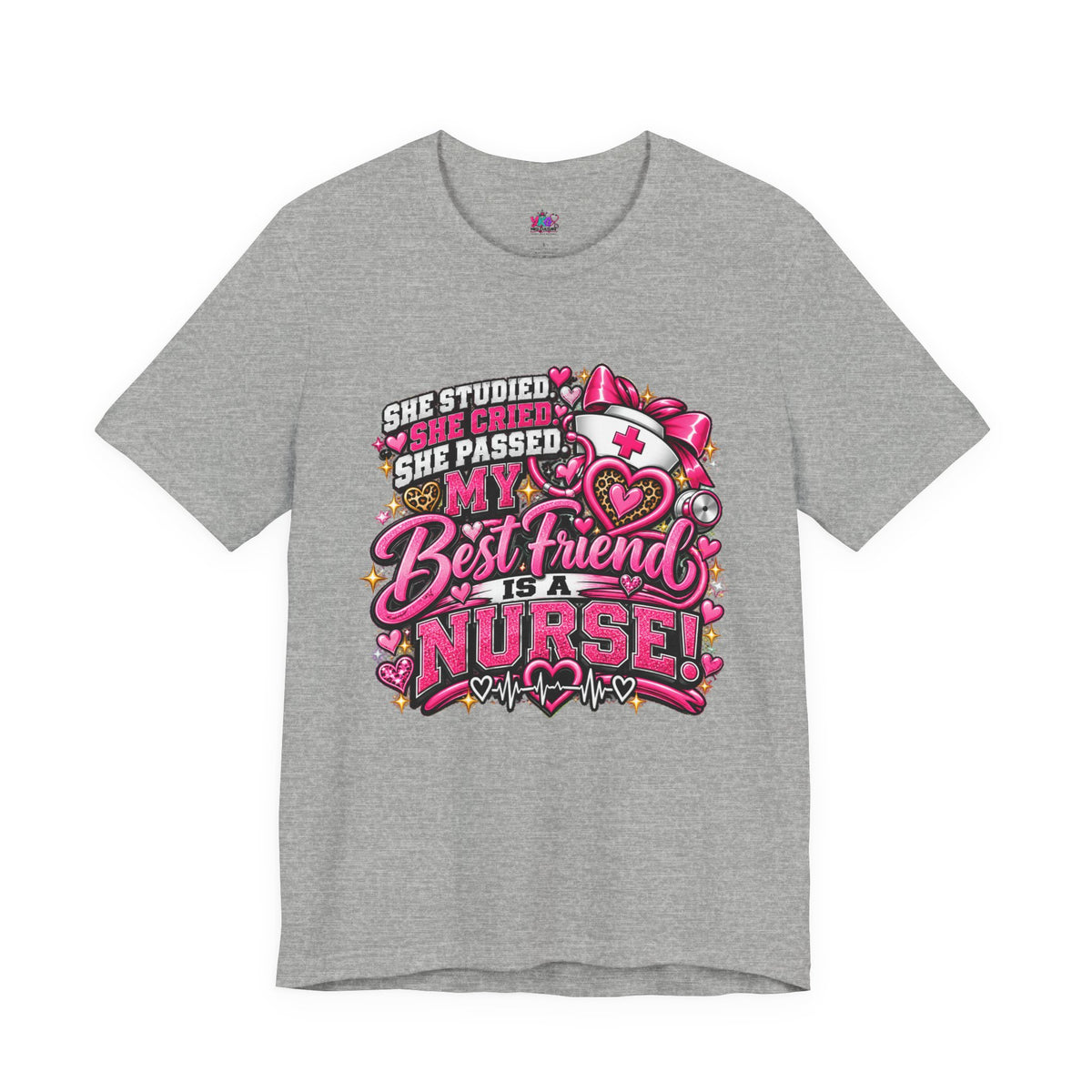 My Best Friend Is A Nurse T-Shirt – Pink Heart Nurse Graduation Gift