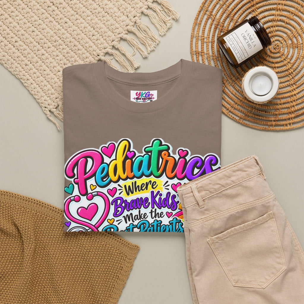 Pediatrics T-Shirt — Where Brave Kids Become the Best Patients