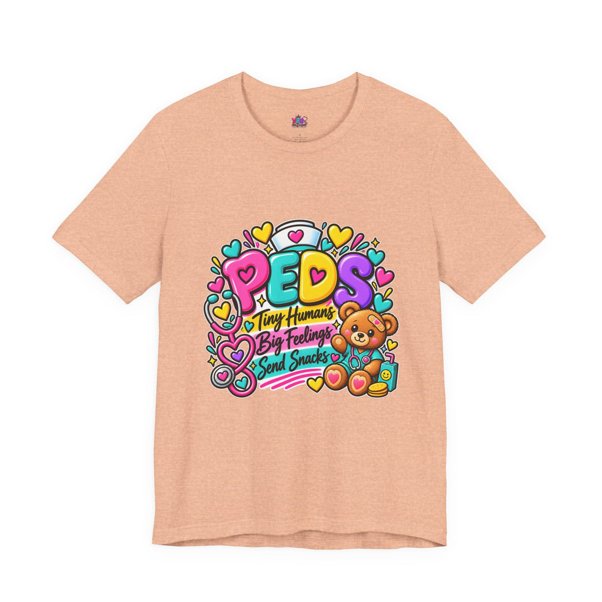 Pediatrics T-Shirt — “PEDS: Tiny Humans, Big Feelings, Send Snacks” Healthcare Tee