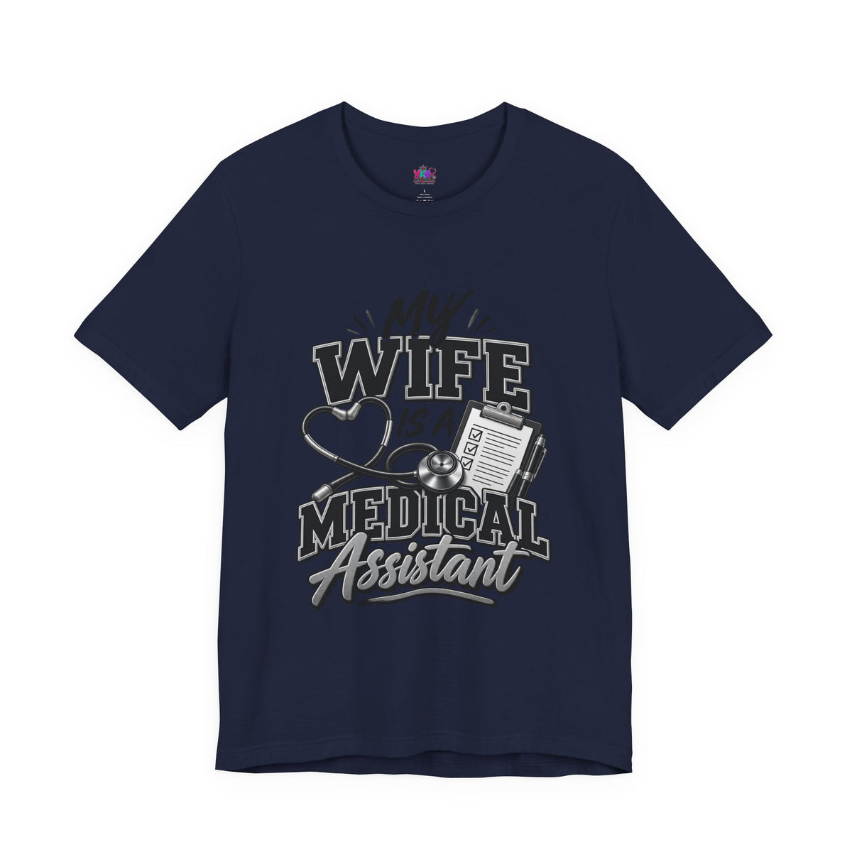 My Wife Is A Medical Assistant T-Shirt — Medical Supervisor At Home Tee