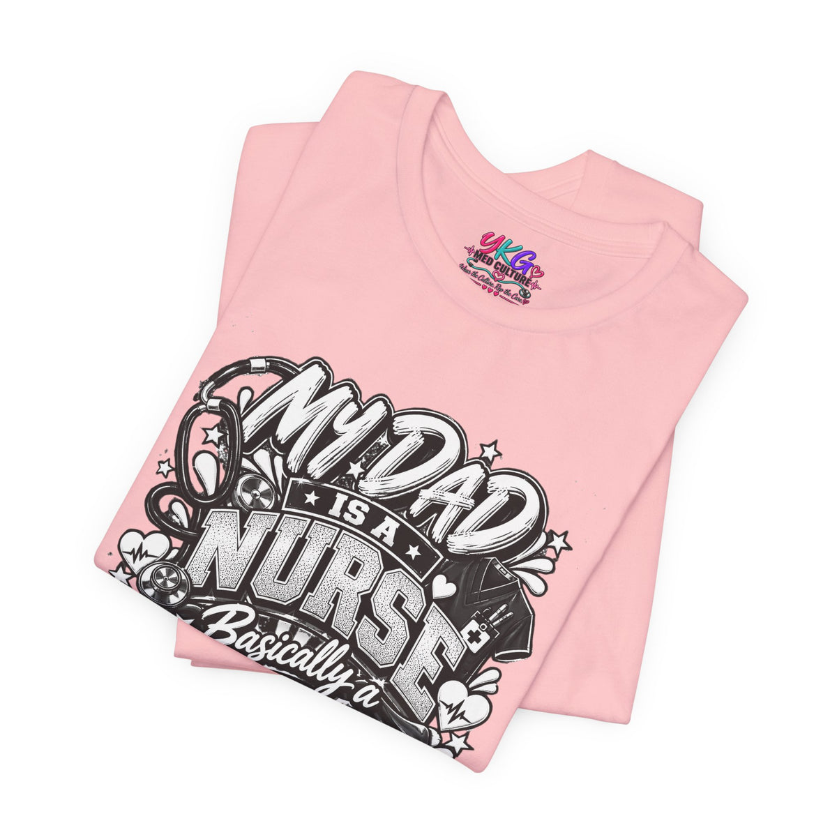 Nurse Dad T-Shirt — "My Dad is a Nurse, Basically a Superhero" Tee