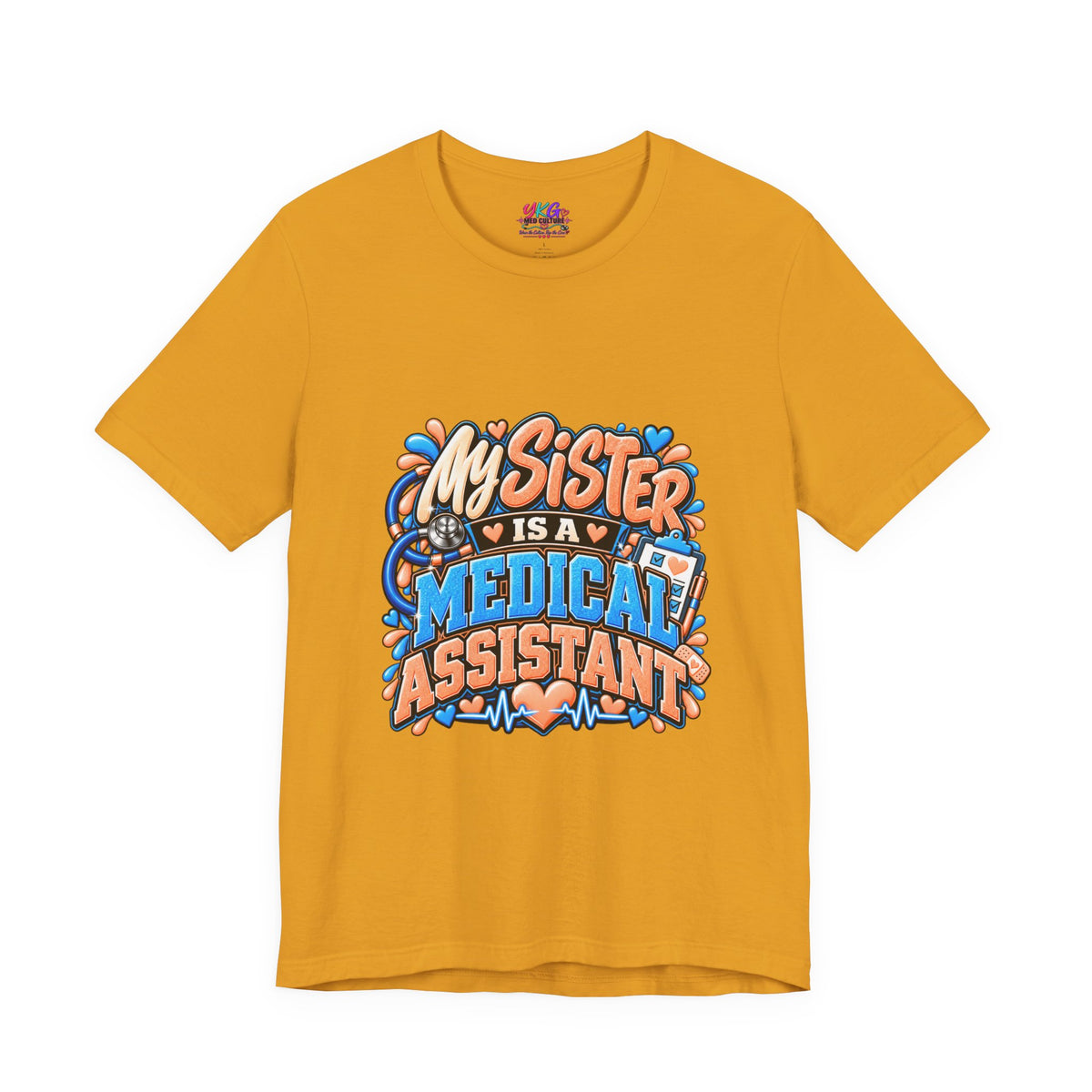 My Sister Is A Medical Assistant T-Shirt — Funny MA Gift Tee