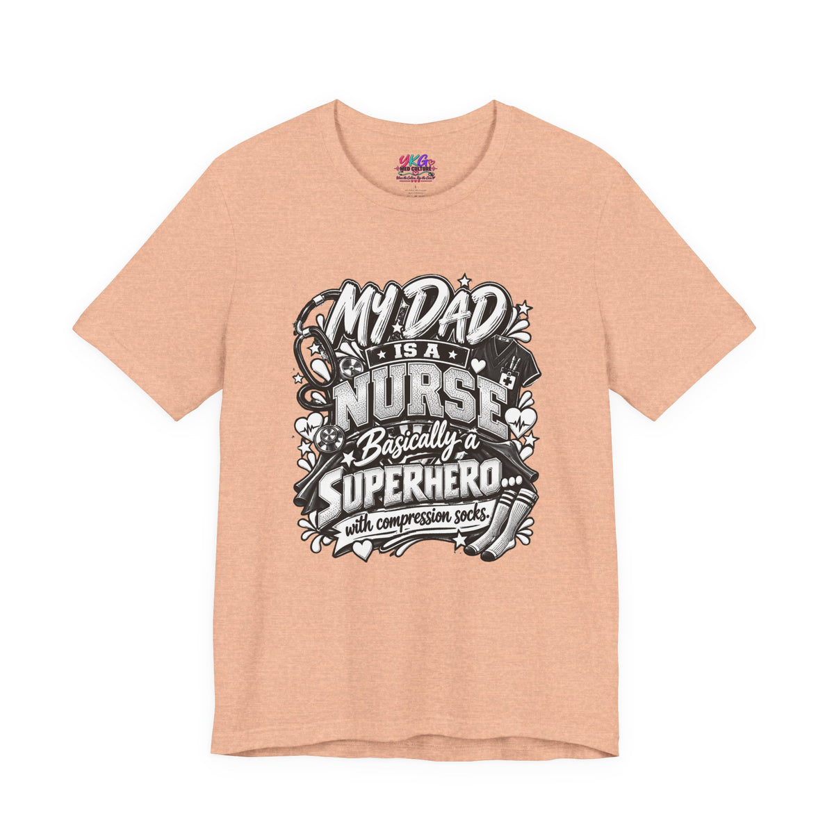 Nurse Dad T-Shirt — "My Dad is a Nurse, Basically a Superhero" Tee