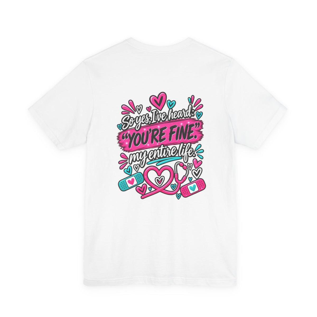 My Mom Is A Nurse T-Shirt — "Yes, I’ve Heard You’re Fine" Nurse Mom Tee