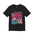 Coffee & Successful Sticks T-Shirt — Fueled by Coffee Lipstick Nurse Gift