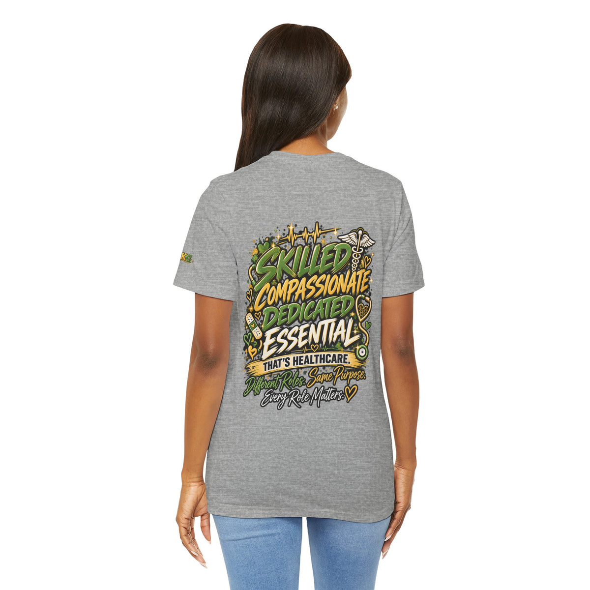 Healthcare Crew T-Shirt — Skilled, Compassionate, Dedicated & Essential Healthcare Tee