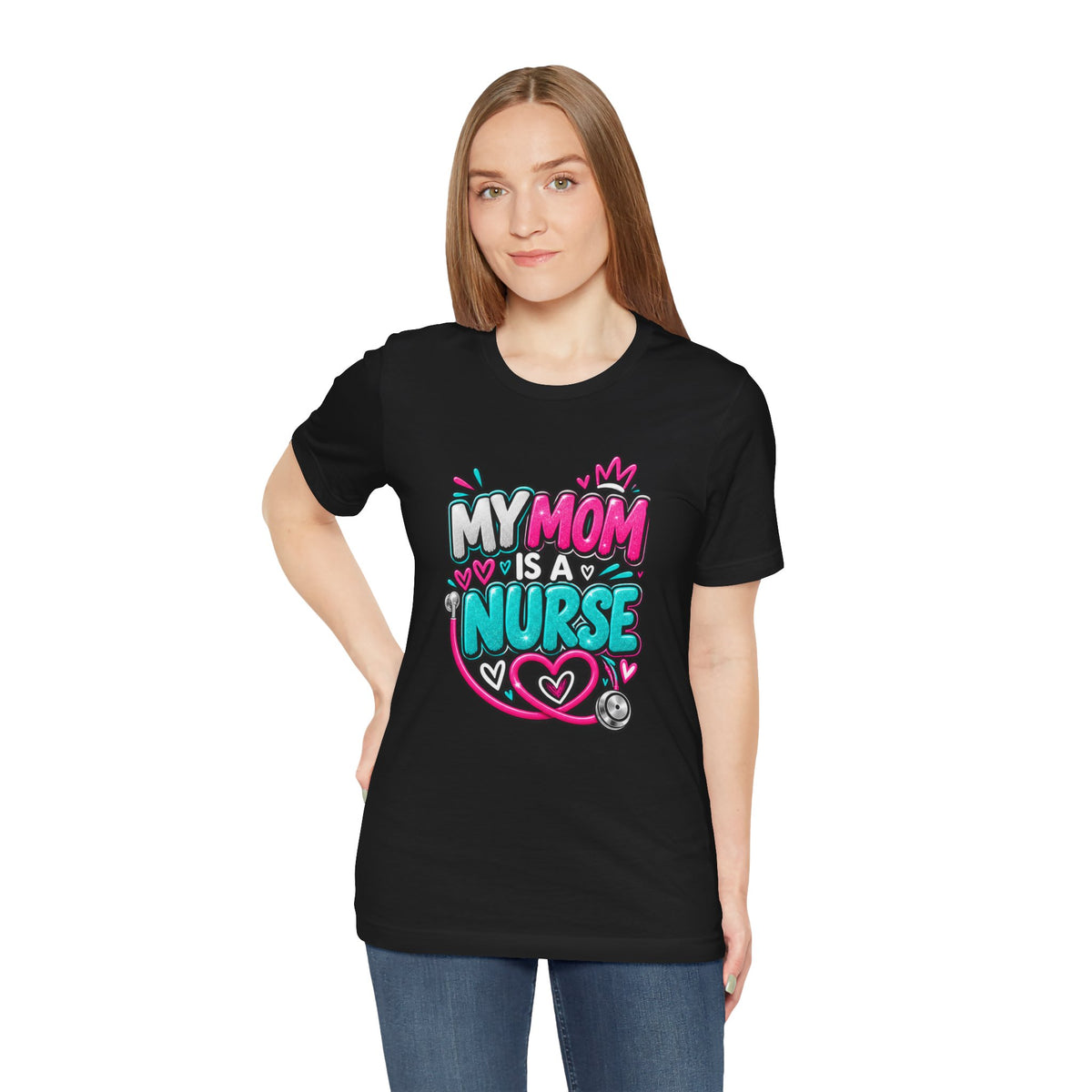 My Mom Is A Nurse T-Shirt — "Yes, I’ve Heard You’re Fine" Nurse Mom Tee