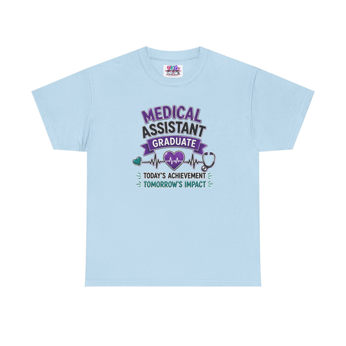 Medical Assistant Graduate T-Shirt — "Today's Achievement, Tomorrow's Impact"