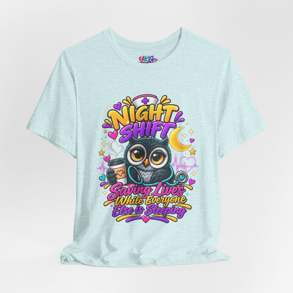 Night Shift Nurse T‑Shirt – "Night Shift: Saving Lives While Everyone Else Is Dreaming"