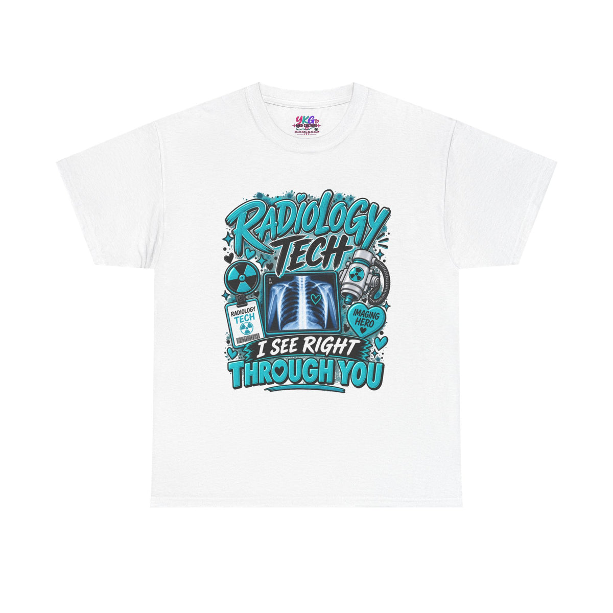 Radiology Tech T-Shirt — I See Right Through You