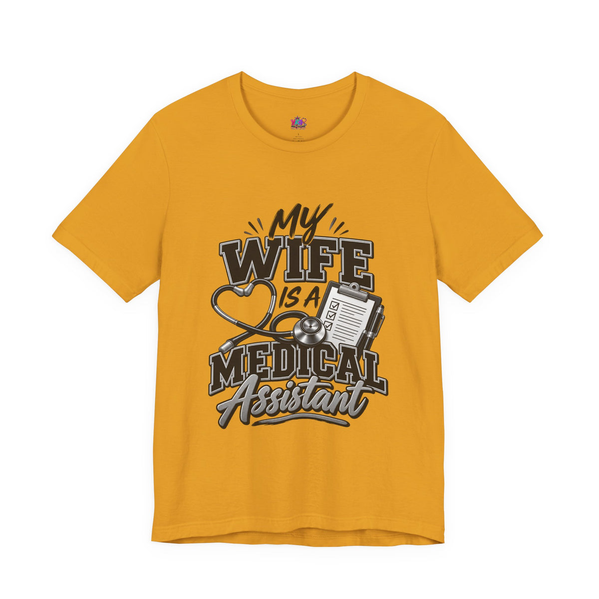 My Wife Is A Medical Assistant T-Shirt — Medical Supervisor At Home Tee
