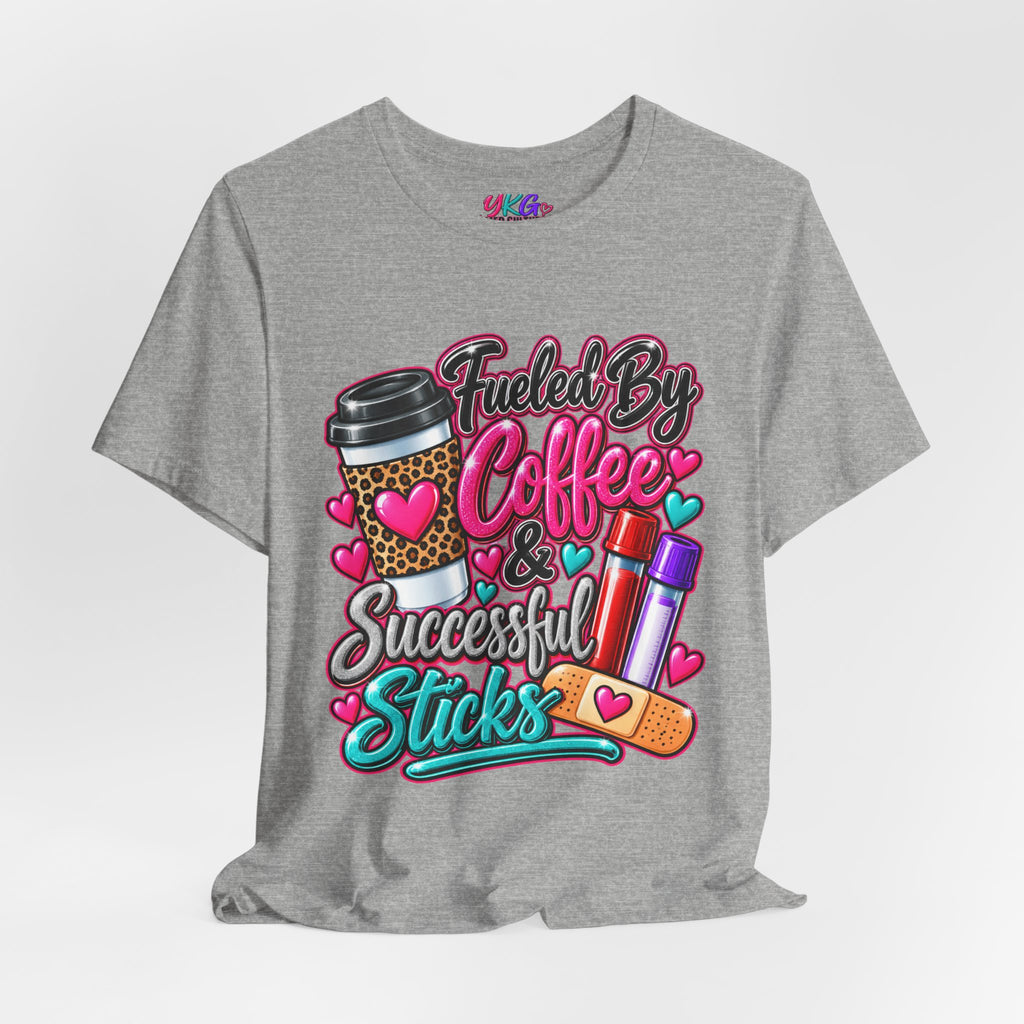 Coffee & Successful Sticks T-Shirt — Fueled by Coffee Lipstick Nurse Gift