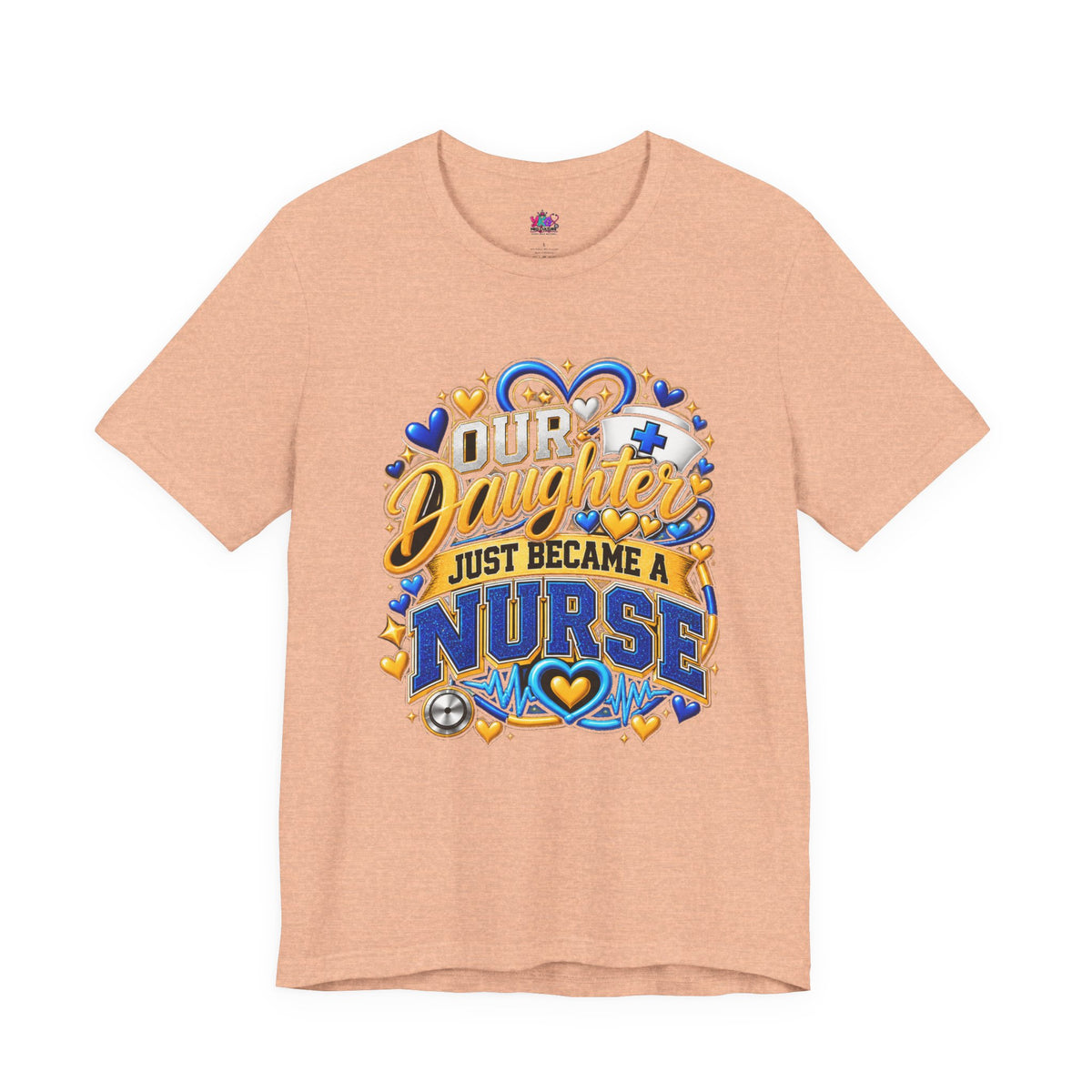 Daughter Just Became a Nurse T-Shirt — Proud Nursing Graduate Gift Tee
