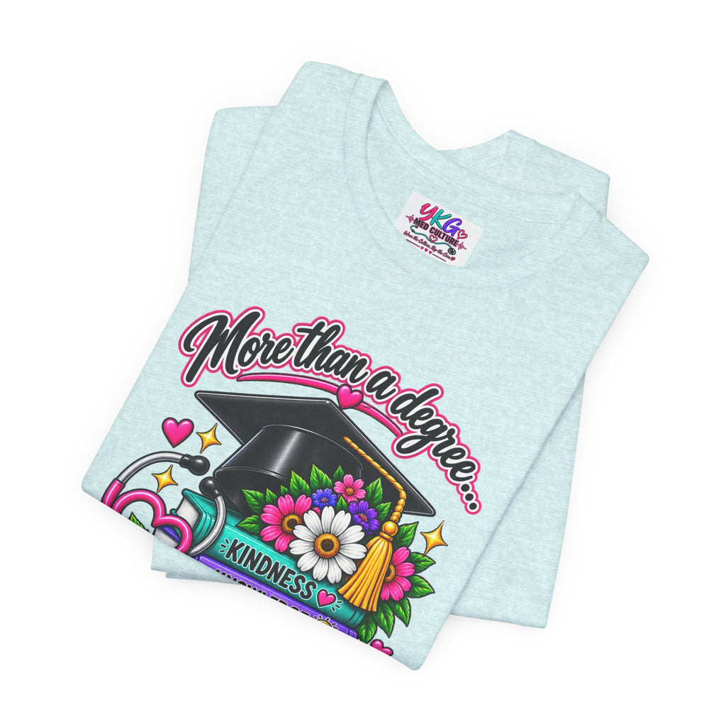 Nurse Graduation Tee — "More Than a Degree... It’s a Calling"