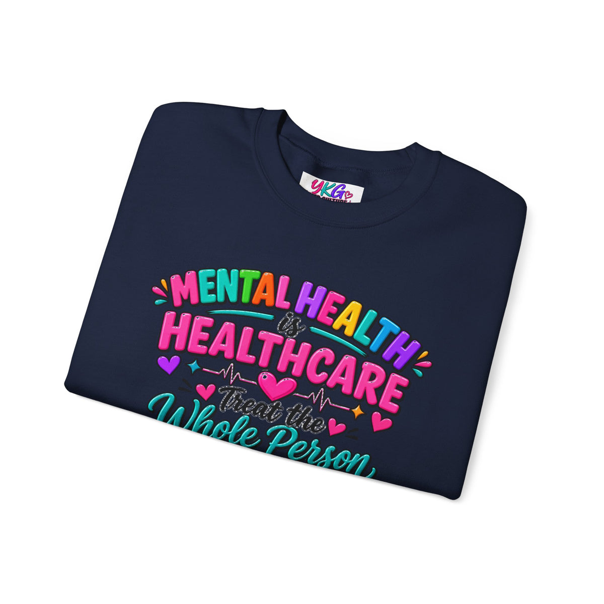 Mental Health is Healthcare Crewneck Sweatshirt — Treat the Whole Person