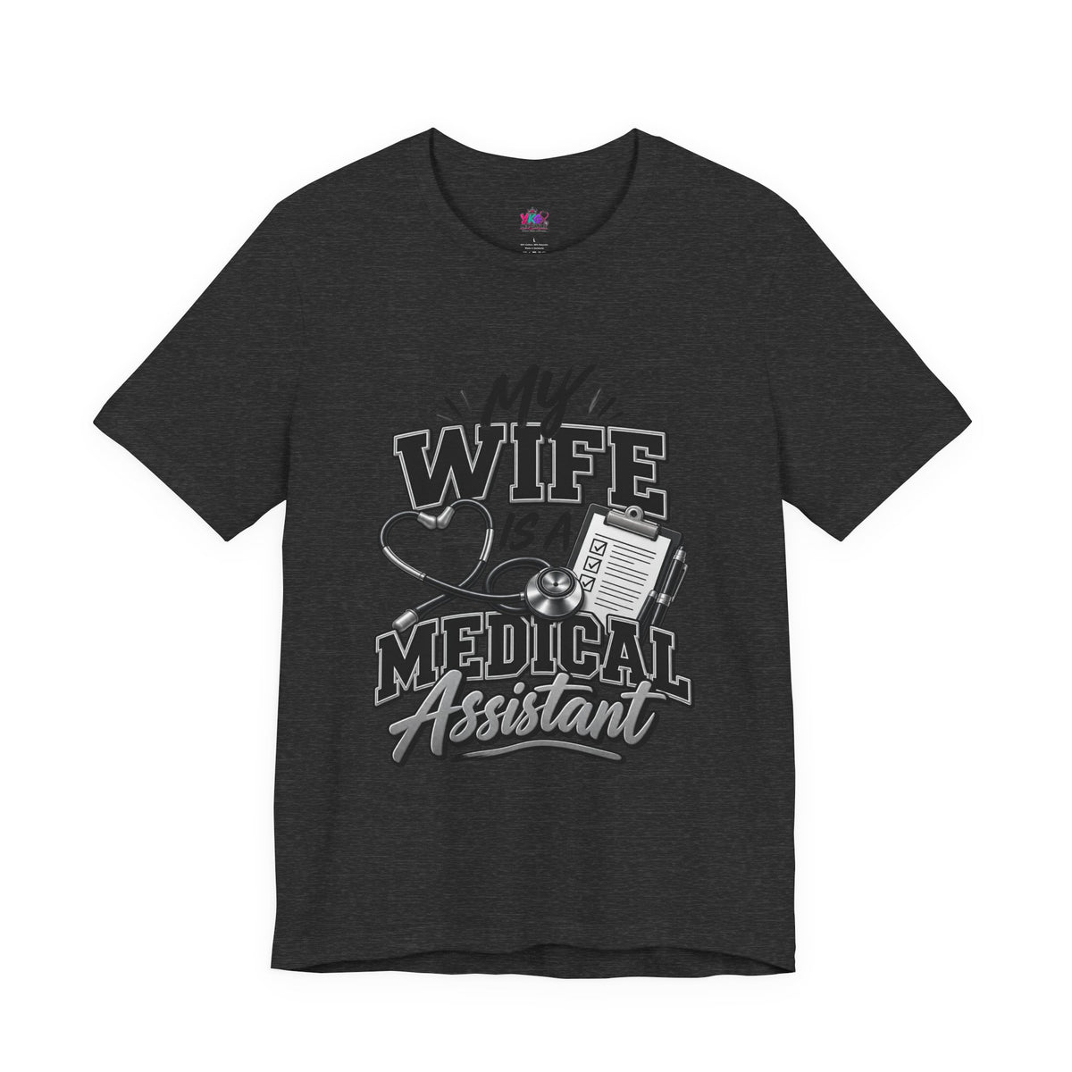 My Wife Is A Medical Assistant T-Shirt — Medical Supervisor At Home Tee