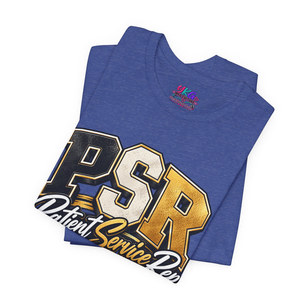PSR Patient Service Rep T-Shirt — Medical Office Staff Pride Tee