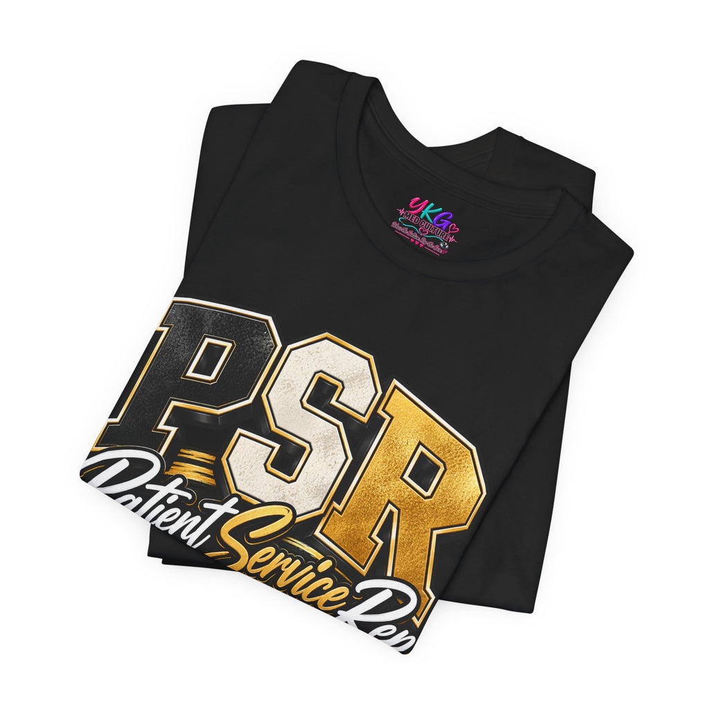 PSR Patient Service Rep T-Shirt — Medical Office Staff Pride Tee