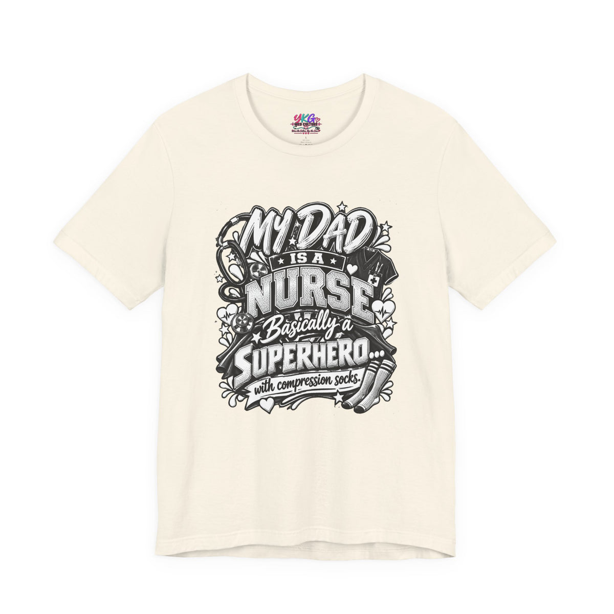 Nurse Dad T-Shirt — "My Dad is a Nurse, Basically a Superhero" Tee