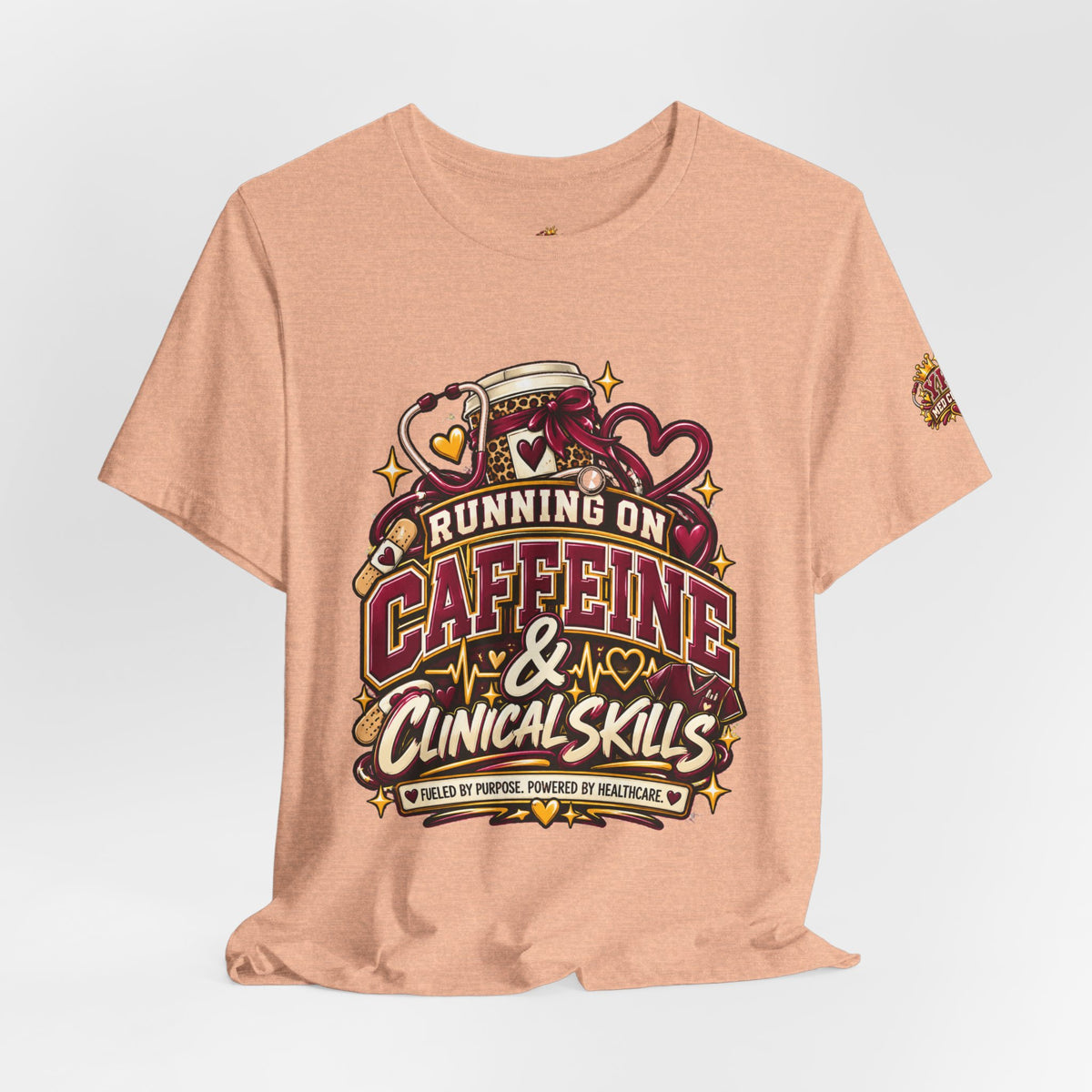 Healthcare Worker T-Shirt — “Running on Caffeine & Clinical Skills” Medical Profession Tee