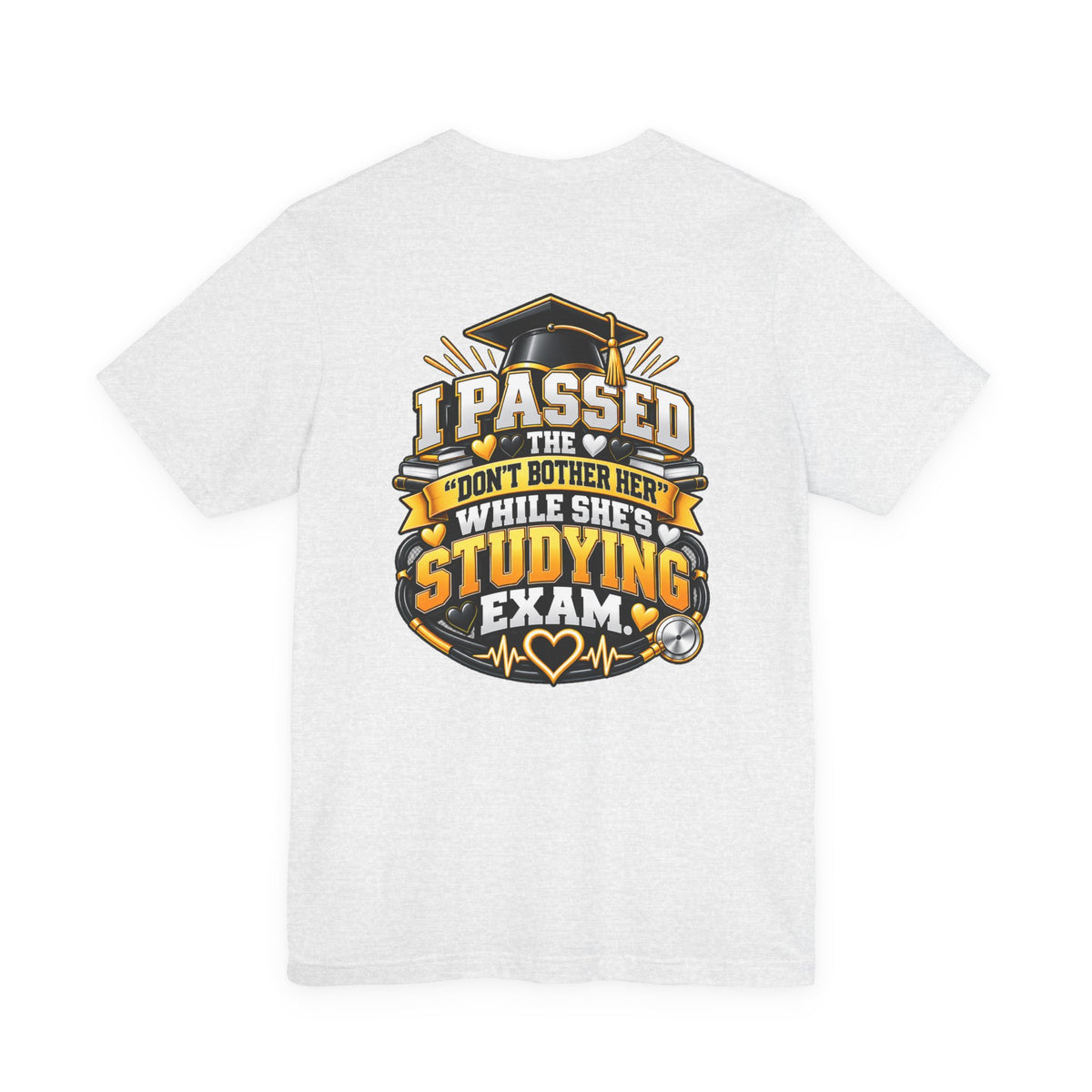 Nurse Graduation T-Shirt — “My Wife Just Became a Nurse / I Passed the Exam” Celebration Tee