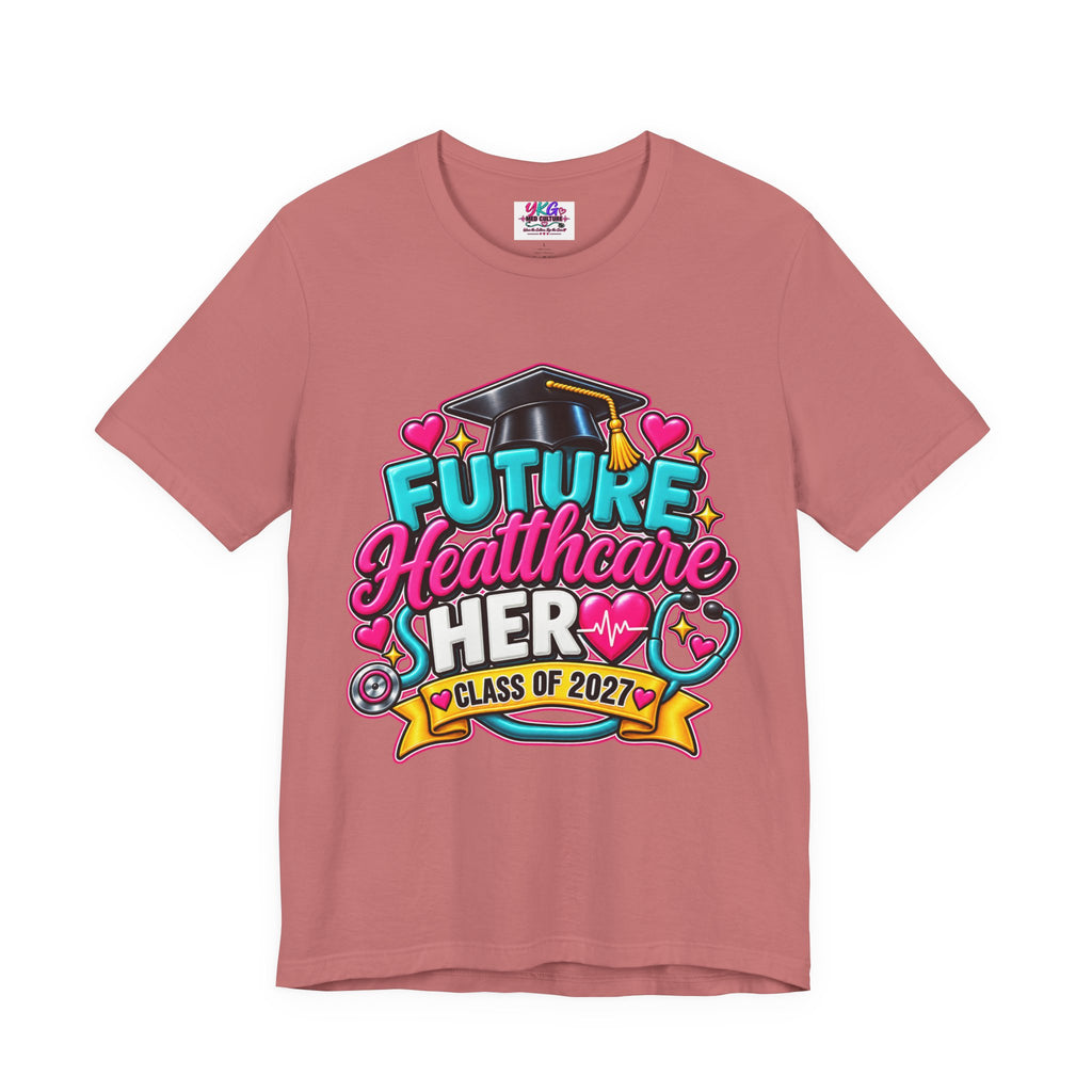 Future Healthcare Hero T-Shirt — "Future Healthcare Sher" Class of 2027 Graduation Tee