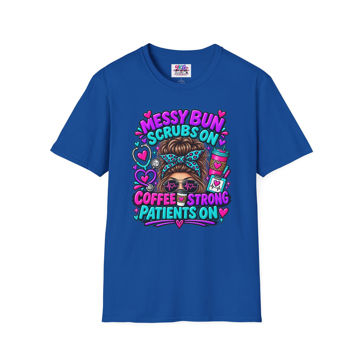 Messy Bun, Scrubs On Tee — Coffee Strong Nurse Shirt