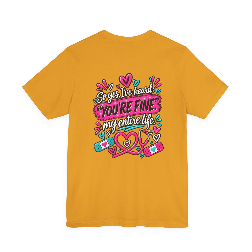 My Mom Is A Nurse T-Shirt — "Yes, I’ve Heard You’re Fine" Nurse Mom Tee