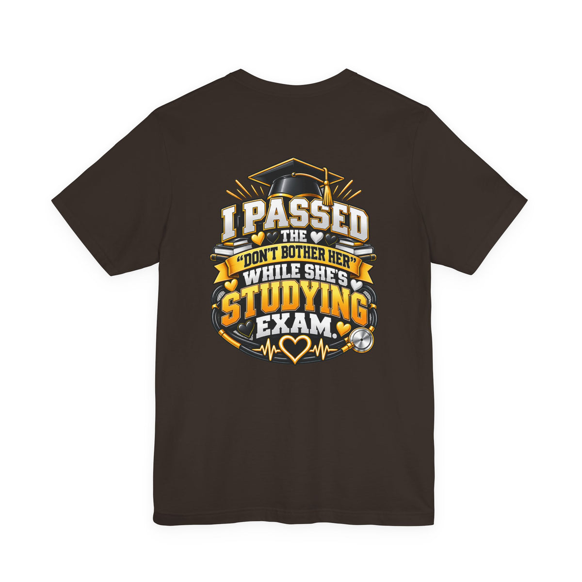 Nurse Graduation T-Shirt — “My Wife Just Became a Nurse / I Passed the Exam” Celebration Tee