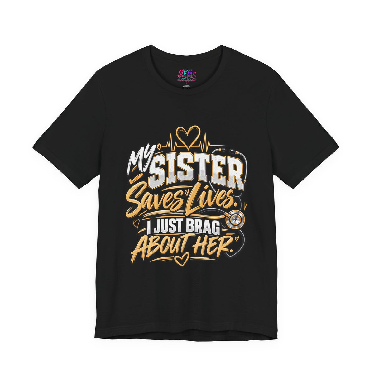 My Sister Saves Lives Nurse Tribute T-Shirt – I Just Brag About Her