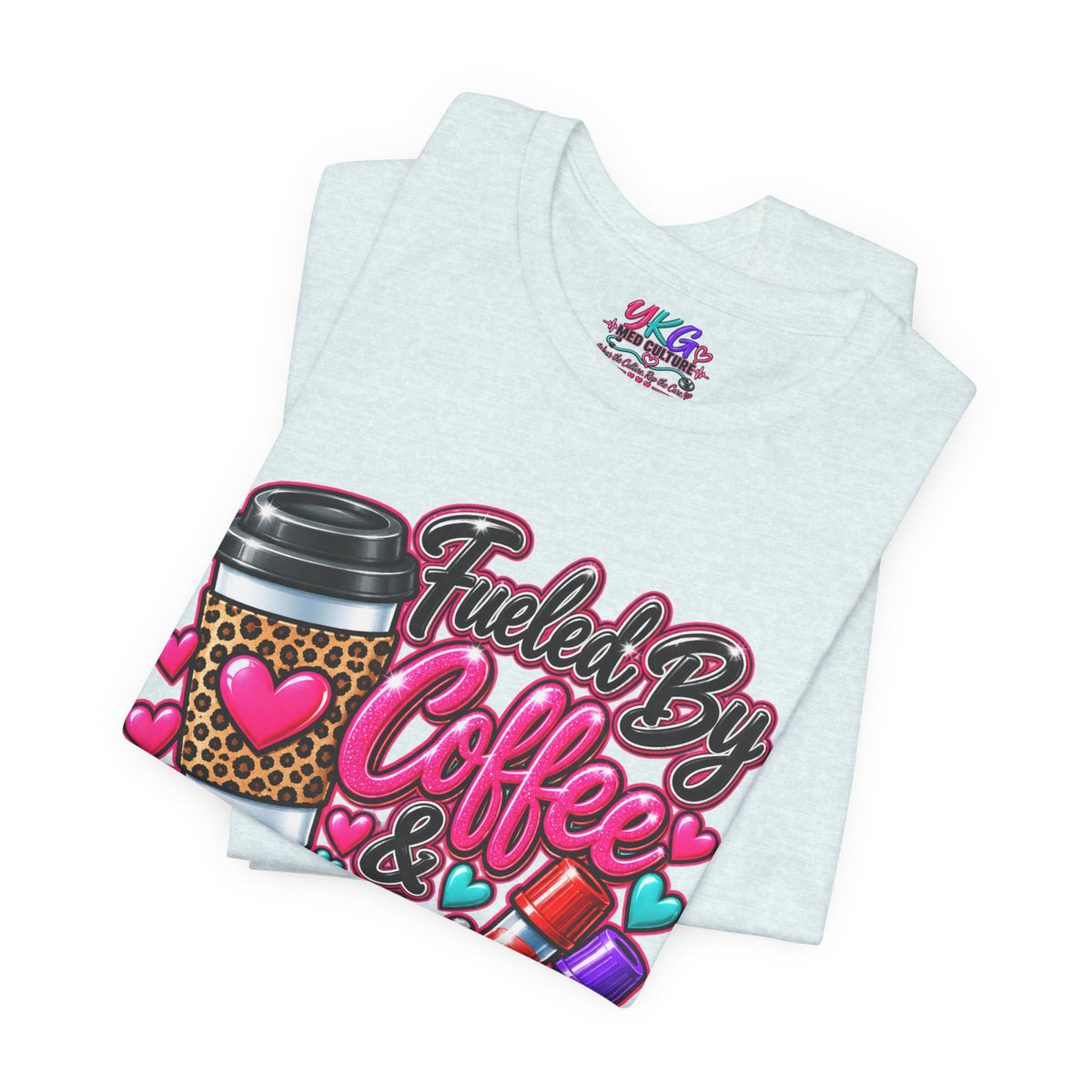 Coffee & Successful Sticks T-Shirt — Fueled by Coffee Lipstick Nurse Gift