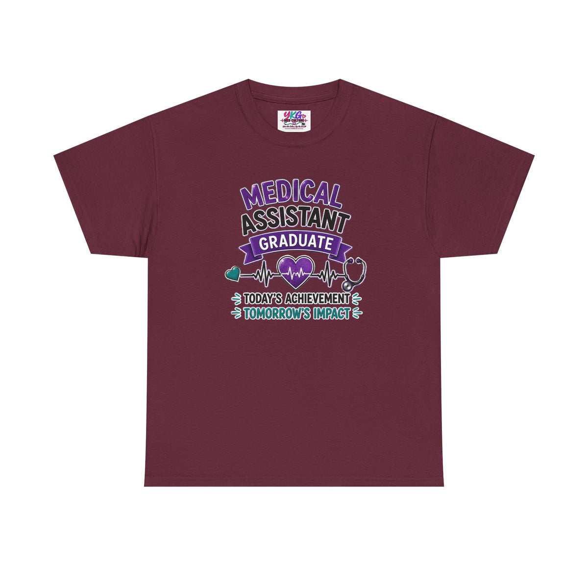 Medical Assistant Graduate T-Shirt — "Today's Achievement, Tomorrow's Impact"